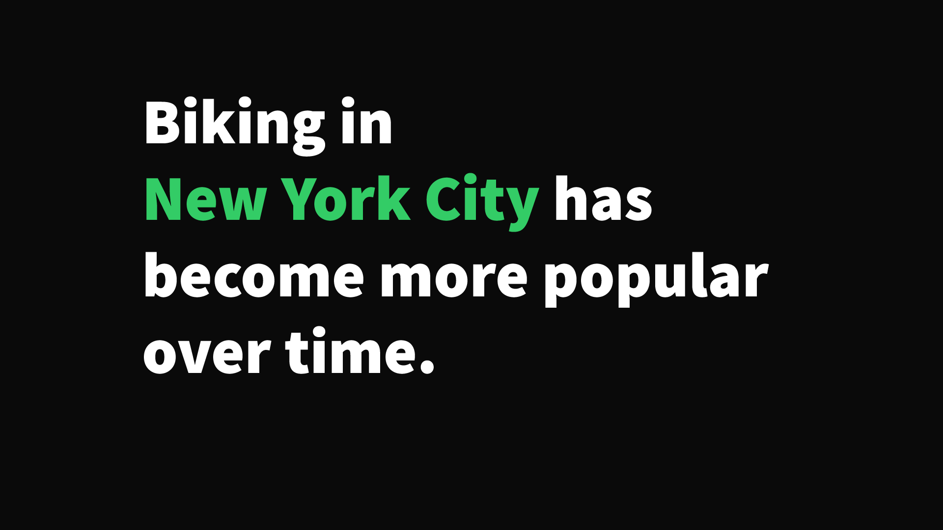 Biking in New York City has Become more popular over time