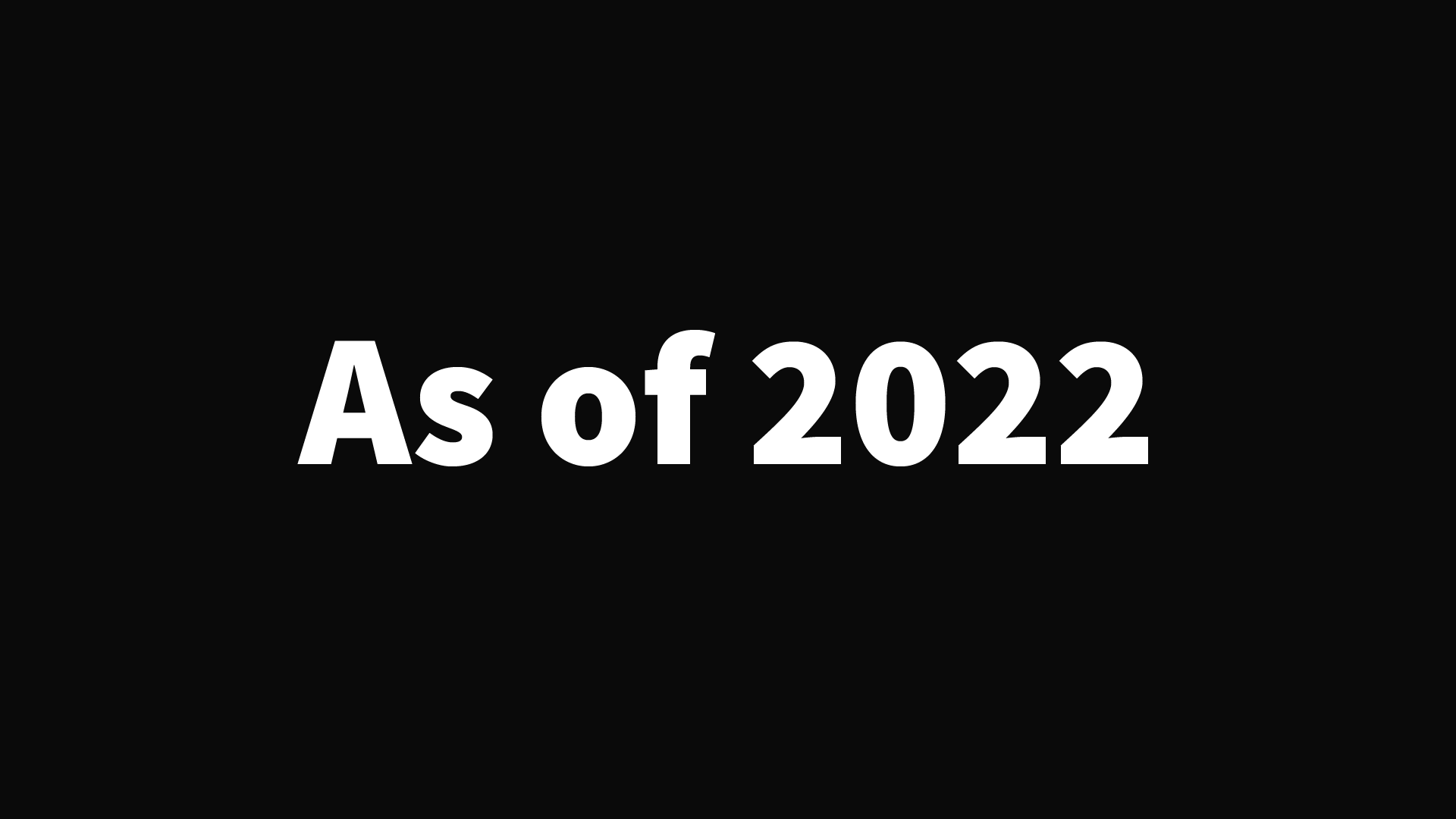 As of 2022